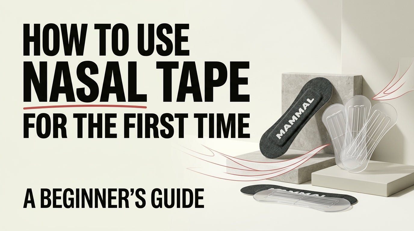 How to Use Nasal Tape for the First Time - A Beginners Guide - Mammal Strength 